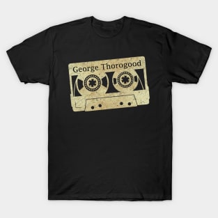 cassette tape vintage George Thorogood, ElaCuteOfficeGirl T-Shirt